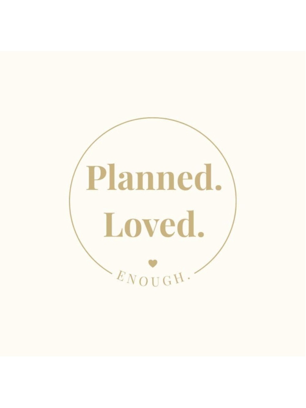 Planned. Loved. Enough. Sticker – Empowering Motherhood Vinyl Decal
